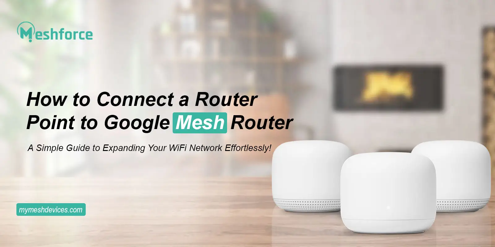 Connect Router Point To Google Mesh Router​